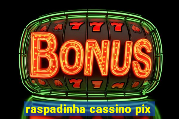 raspadinha cassino pix