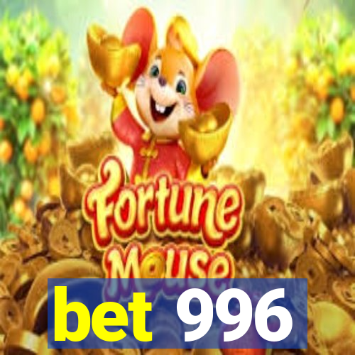 bet 996