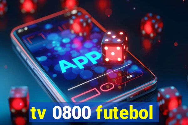 tv 0800 futebol