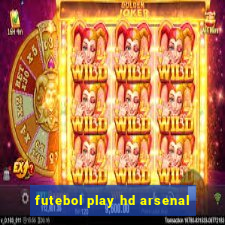 futebol play hd arsenal