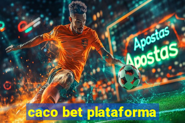 caco bet plataforma