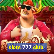 slots 777 club