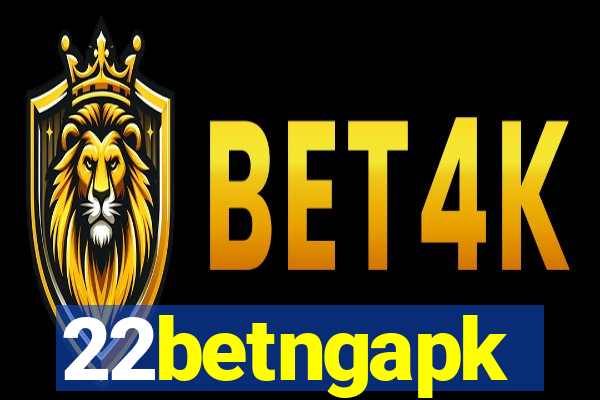 22betngapk