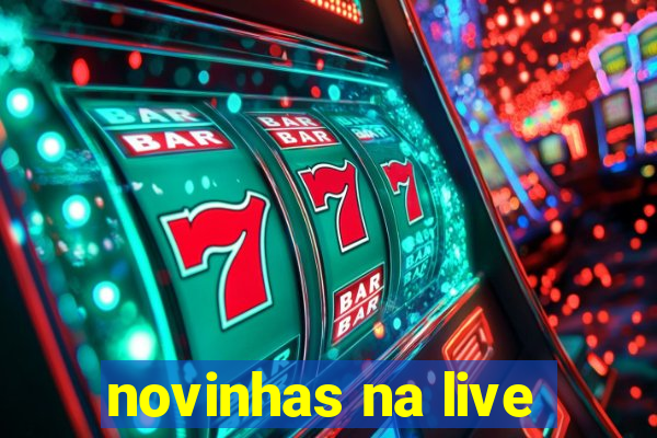 novinhas na live