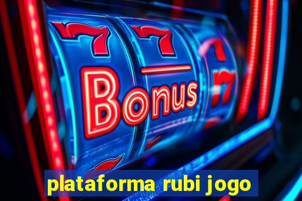 plataforma rubi jogo