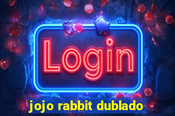 jojo rabbit dublado