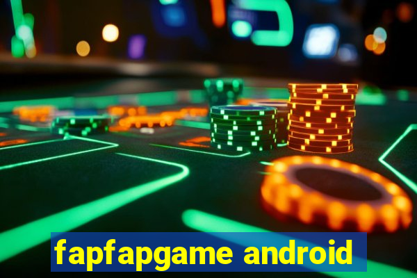 fapfapgame android