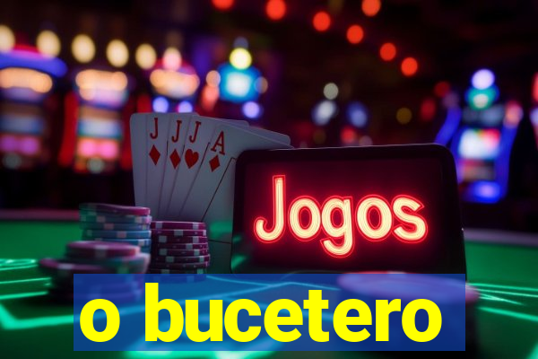 o bucetero