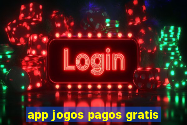 app jogos pagos gratis