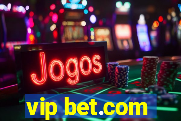 vip bet.com