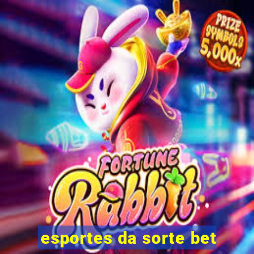 esportes da sorte bet