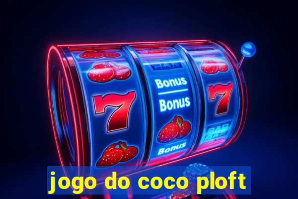 jogo do coco ploft