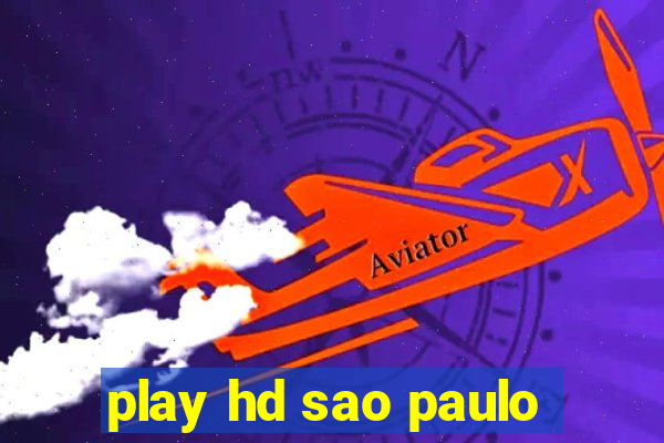 play hd sao paulo