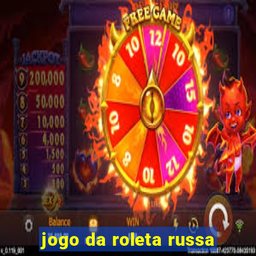 jogo da roleta russa