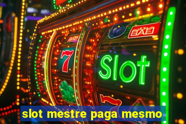 slot mestre paga mesmo