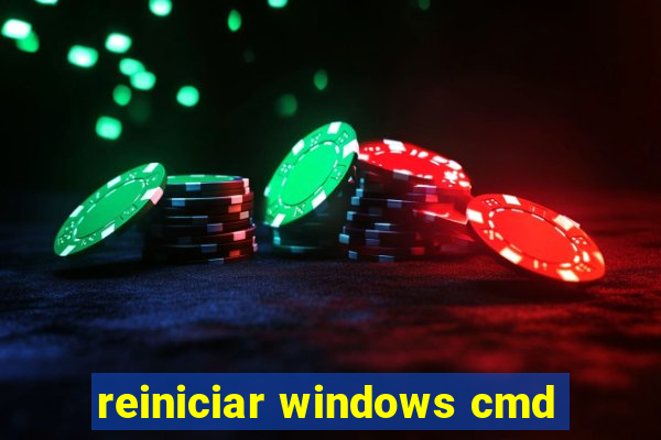 reiniciar windows cmd