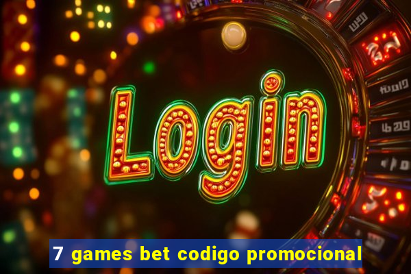 7 games bet codigo promocional