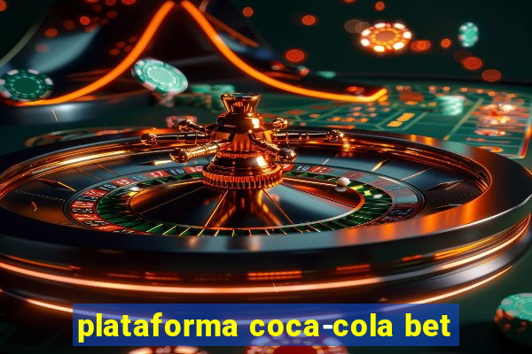 plataforma coca-cola bet