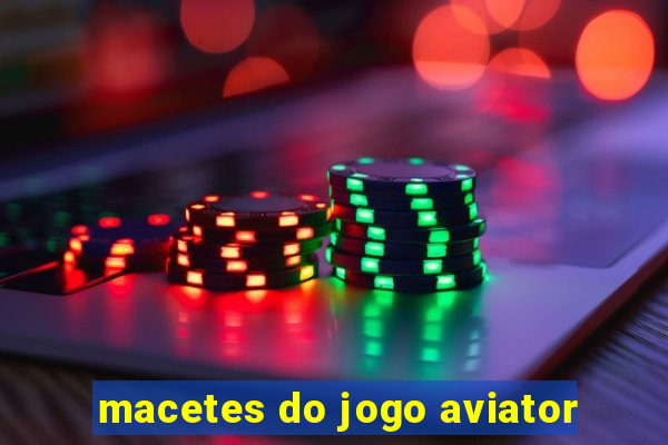 macetes do jogo aviator