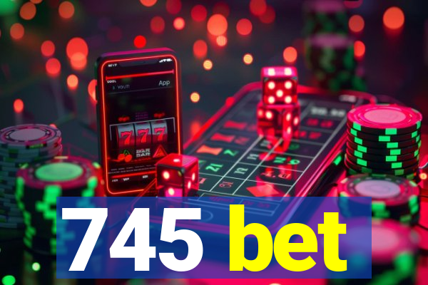 745 bet