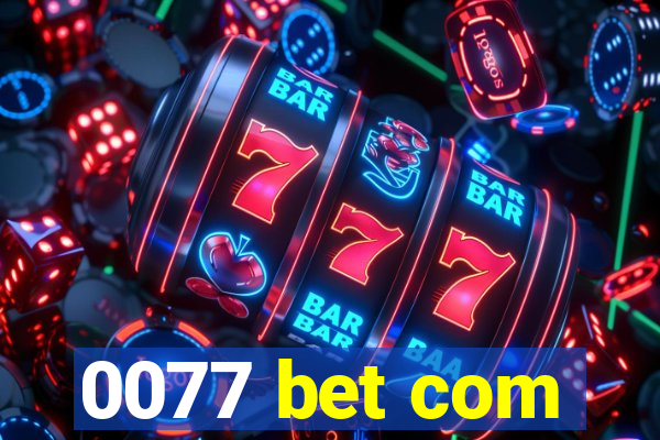 0077 bet com