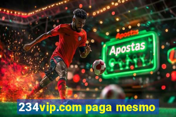 234vip.com paga mesmo