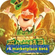 r6 marketplace beta