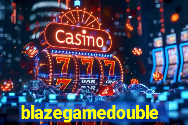 blazegamedouble