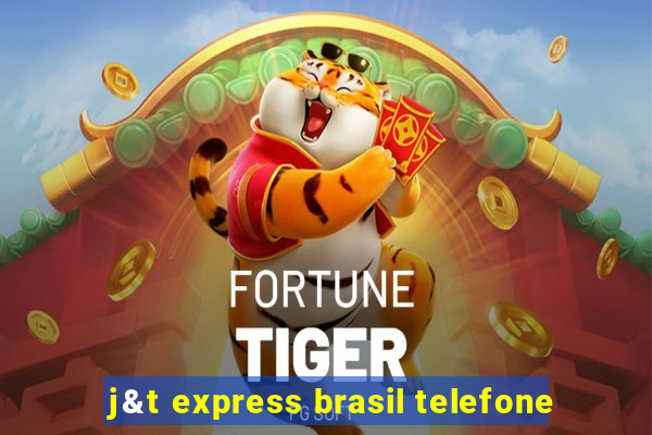 j&t express brasil telefone