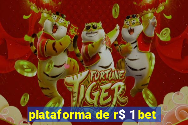 plataforma de r$ 1 bet