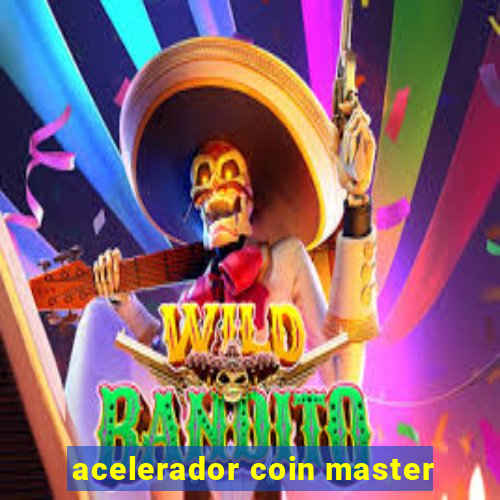 acelerador coin master