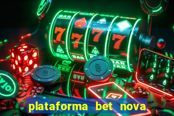 plataforma bet nova pagando no cadastro