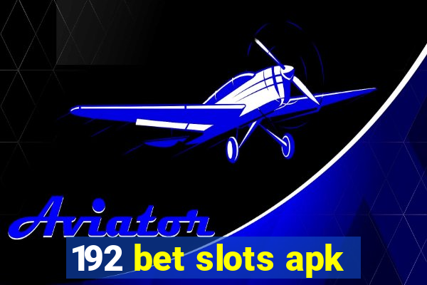 192 bet slots apk