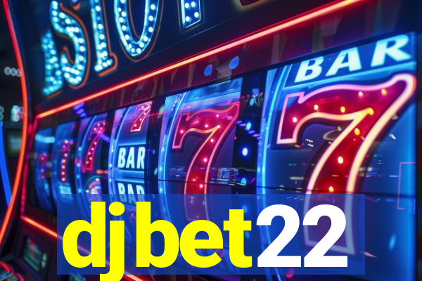 djbet22