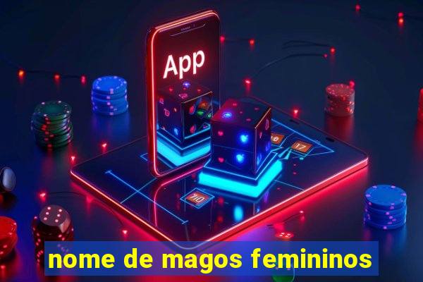 nome de magos femininos