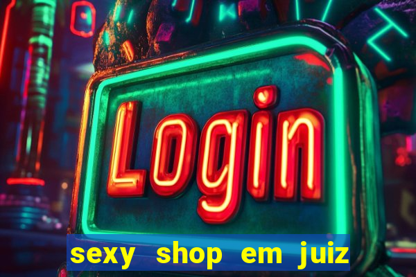 sexy shop em juiz de fora