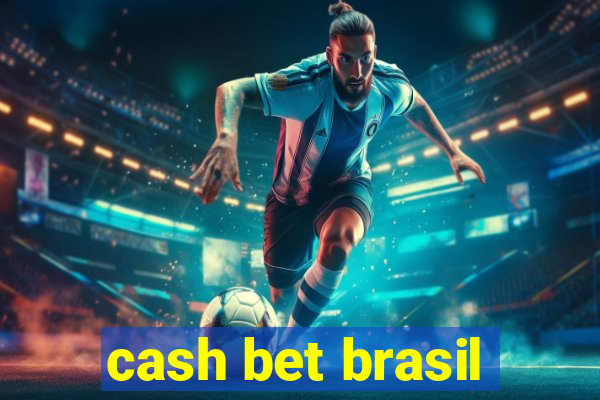 cash bet brasil