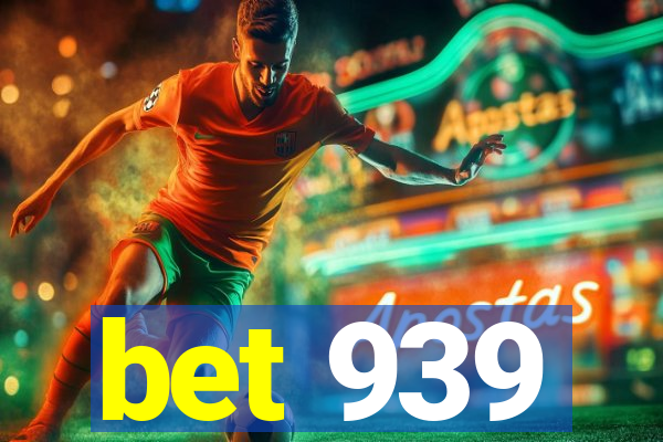 bet 939