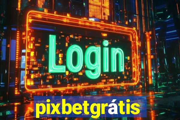 pixbetgrátis