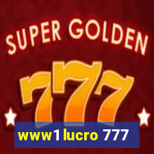 www1 lucro 777