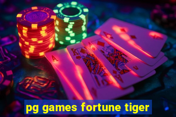 pg games fortune tiger