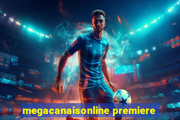 megacanaisonline premiere