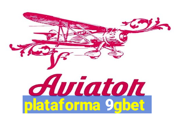 plataforma 9gbet