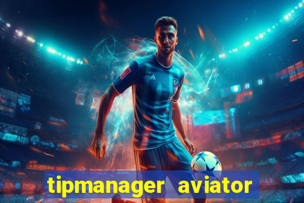 tipmanager aviator aposta ganha