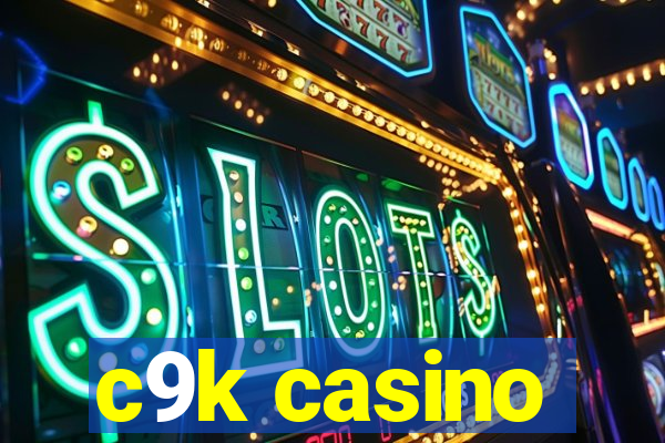 c9k casino