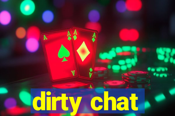 dirty chat