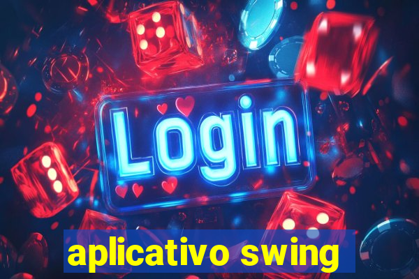 aplicativo swing