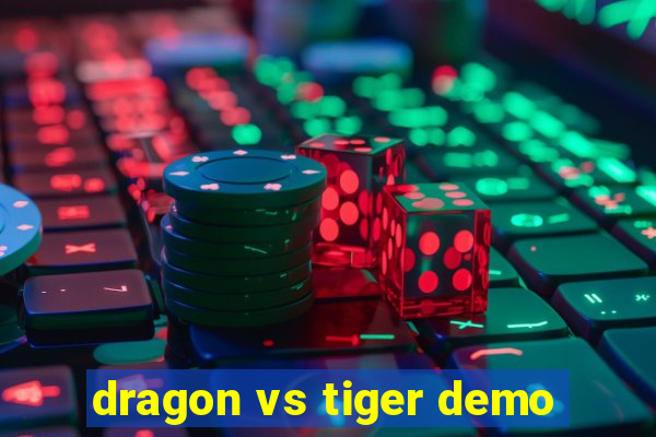 dragon vs tiger demo