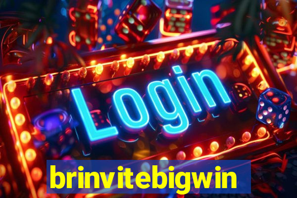 brinvitebigwin