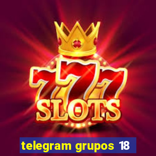 telegram grupos 18